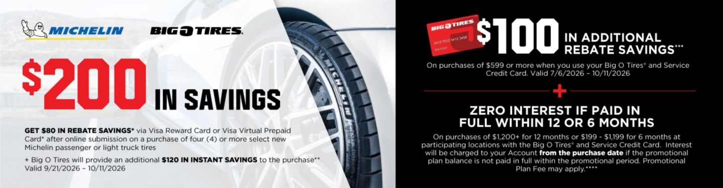 Get an $80 Rebate plus $120 in Instant Savings on a purchase of four or more select new Michelin passenger or light truck tires!