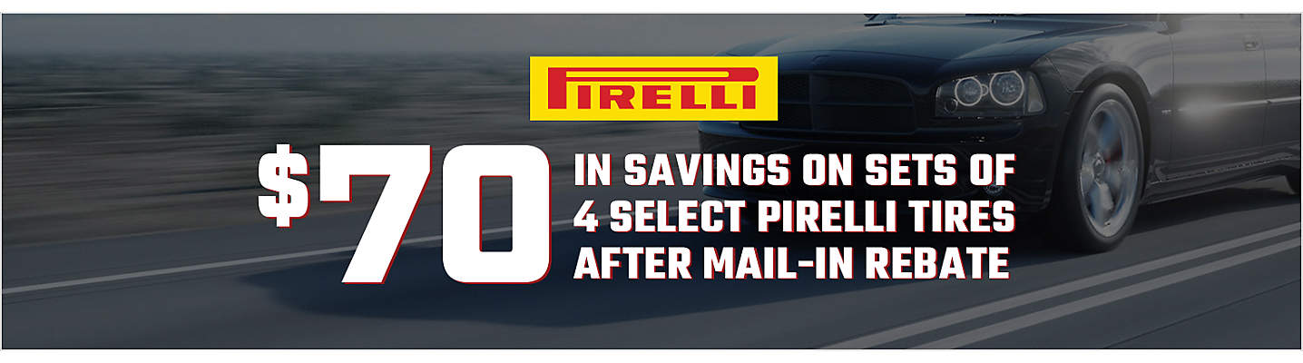 $70 in Pirelli Savings
