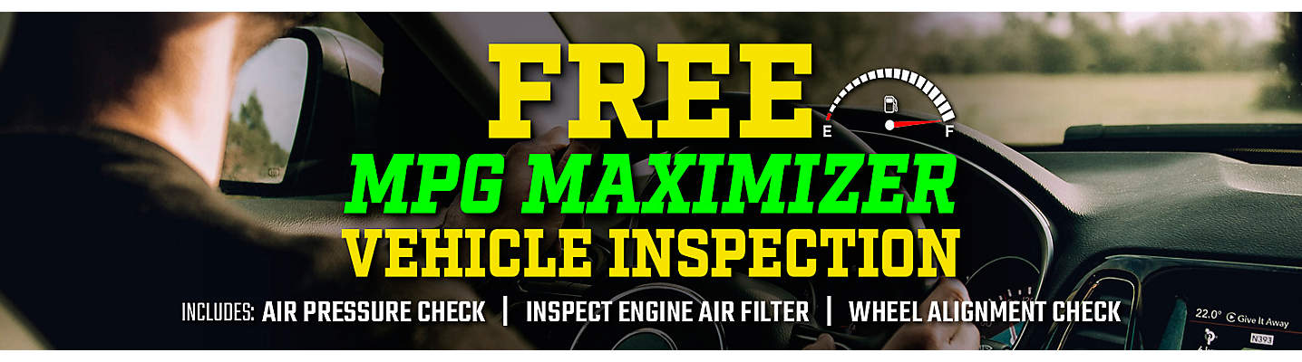 Free Vehicle Inspection to help maximize your MPG!