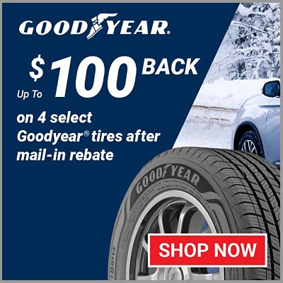 Up to $100 back on 4 select Goodyear tires after mail-in rebate. Offer valid 01/01/22 to 03/31/22.